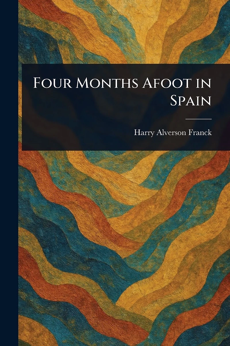 Four Months Afoot Spain