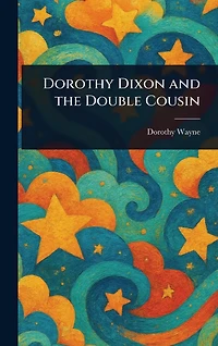 Dorothy Dixon and the Double Cousin