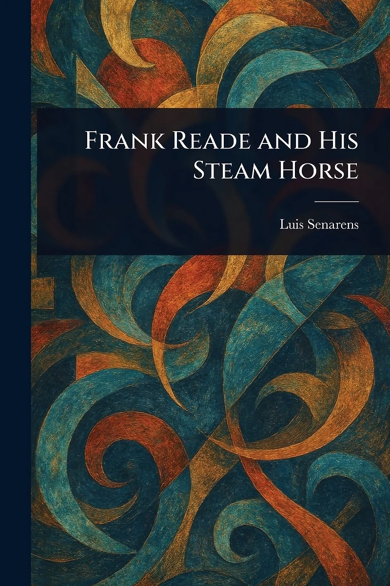 Frank Reade and His Steam Horse