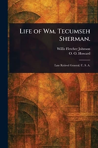 Life of Wm. Tecumseh Sherman.