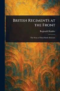 British Regiments at the Front