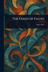 The Exiles of Faloo (Classic Reprint)