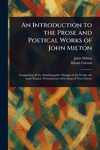 An Introduction to the Prose and Poetical Works of John Milton