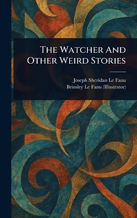The Watcher And Other Weird Stories