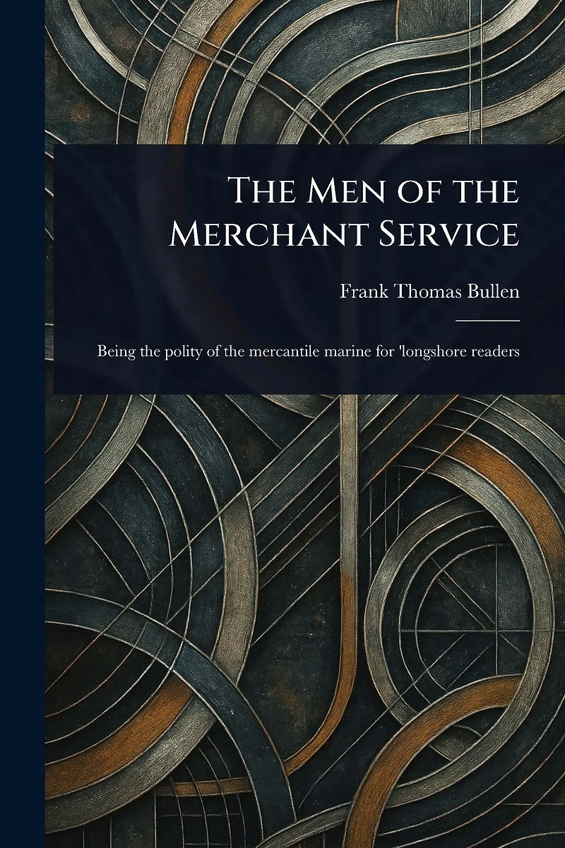 the Men of Merchant Service