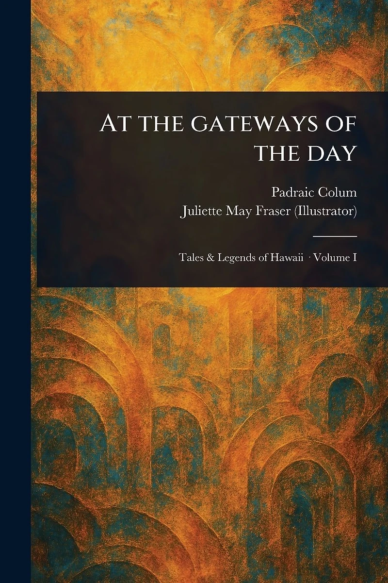 At the Gateways of Day