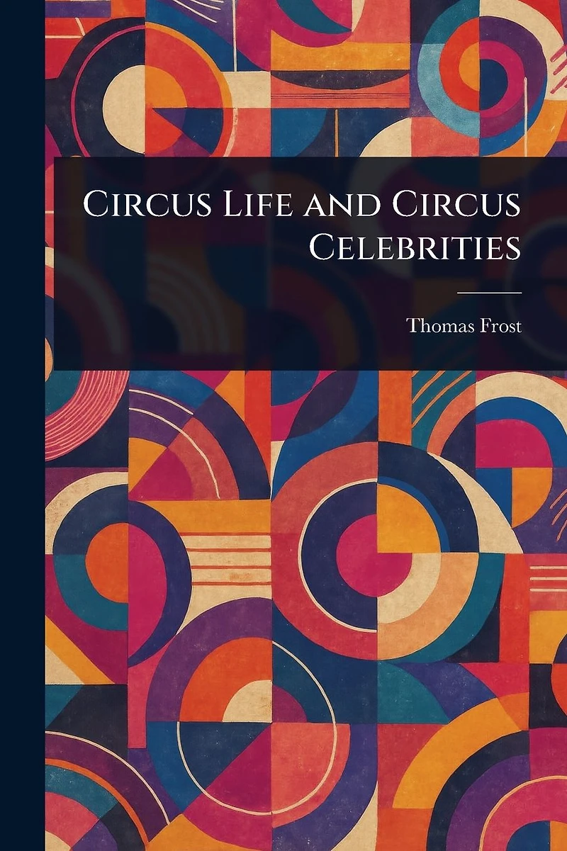 Circus Life And Celebrities