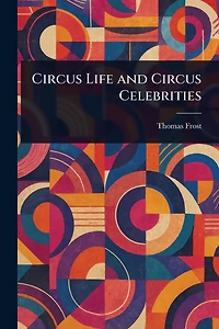 Circus Life And Celebrities