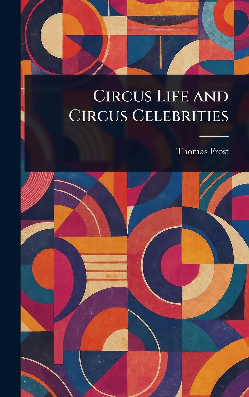 Circus Life And Celebrities
