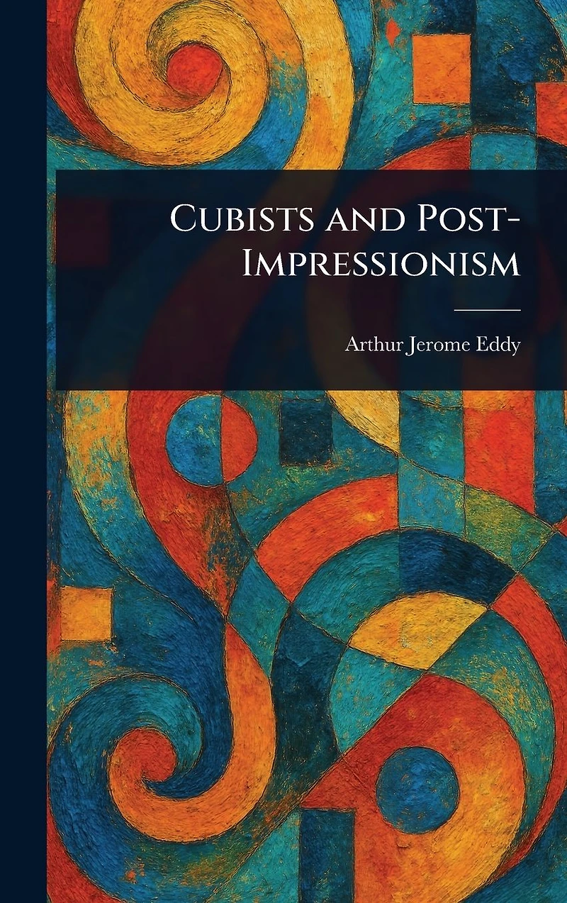 Cubists and Post-Impressionism