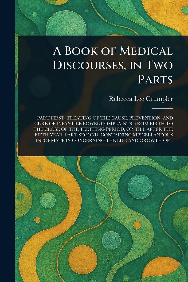 A Book of Medical Discourses, Two Parts