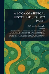 A Book of Medical Discourses, Two Parts