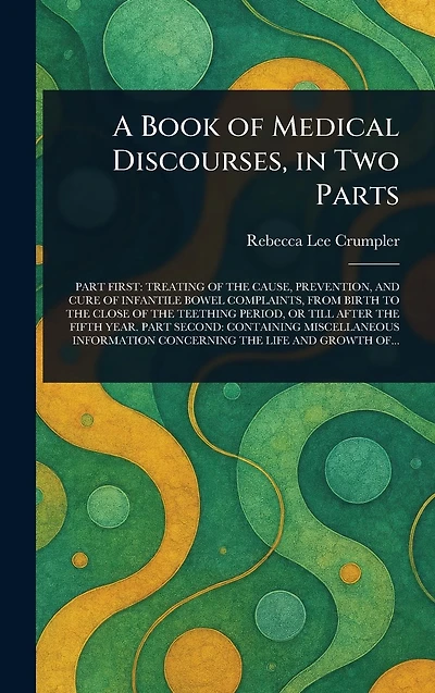 A Book of Medical Discourses, Two Parts