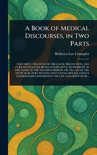 A Book of Medical Discourses, Two Parts