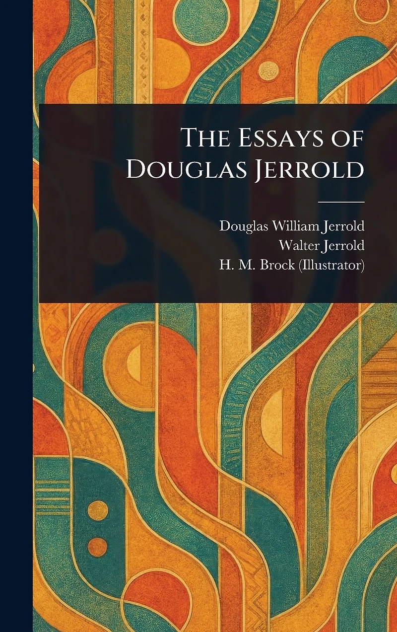 The Essays of Douglas Jerrold