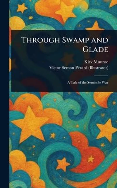 Through Swamp and Glade