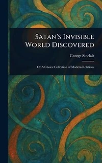 Satan's Invisible World Discovered