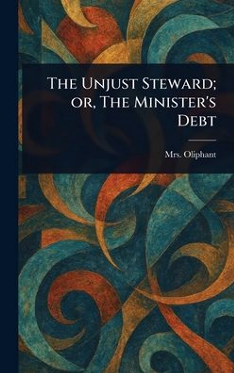 The Unjust Steward: or Minister's Debt