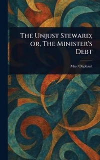 The Unjust Steward: or Minister's Debt