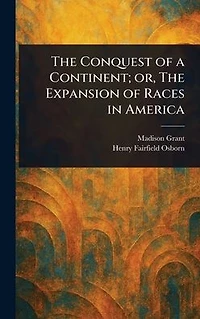 The Conquest of a Continent; or, Expansion Races America