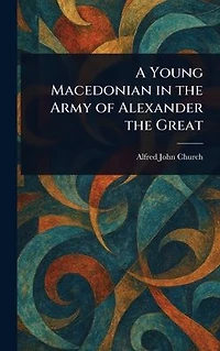 A Young Macedonian the Army of Alexander Great