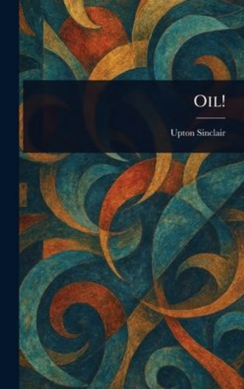 Oil! (Signature Classics)