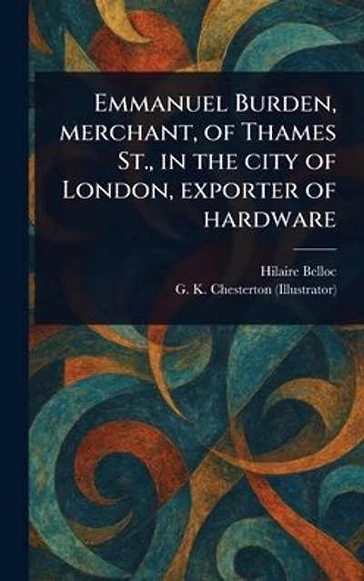 Emmanuel Burden, Merchant, of Thames St., the City London, Exporter Hardware
