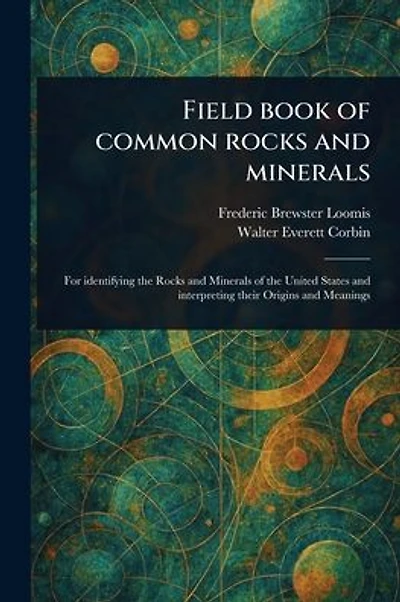 Field Book of Common Rocks and Minerals