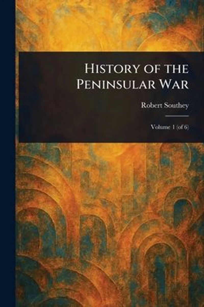 History of the Peninsular War