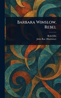 Barbara Winslow, Rebel