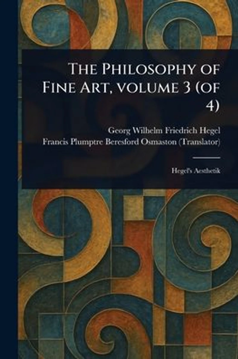 The Philosophy of Fine Art, Volume 3 (of 4)