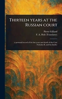 Thirteen Years at the Russian Court
