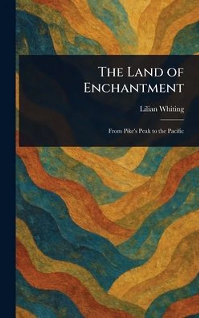 The Land of Enchantment