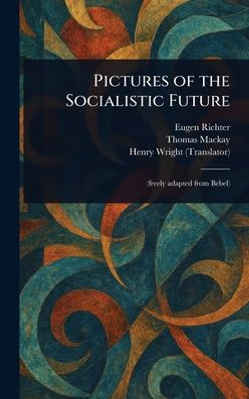 Pictures of the Socialistic Future
