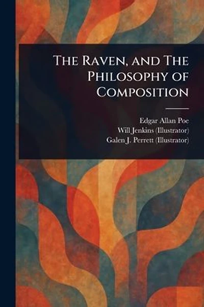 The Raven, and The Philosophy of Composition