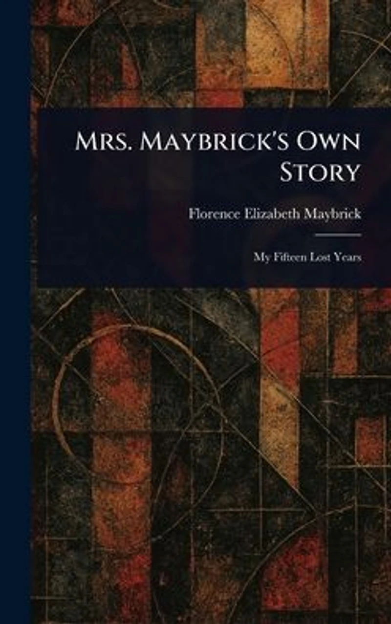 Mrs. Maybrick's Own Story