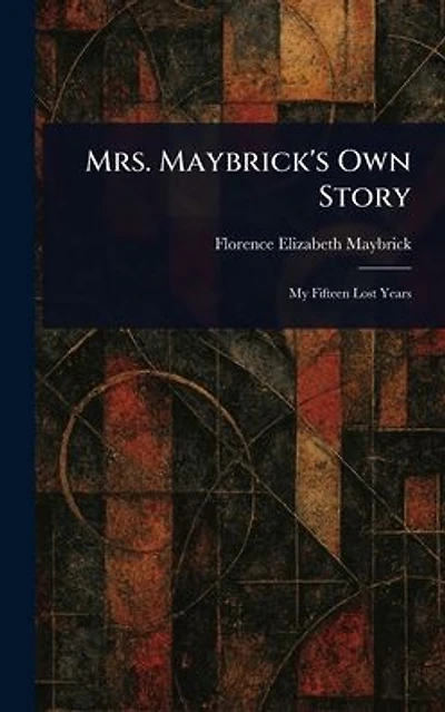 Mrs. Maybrick's Own Story