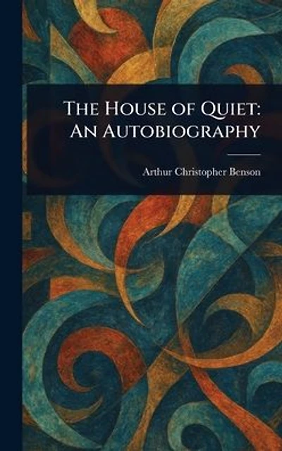 The House of Quiet: An Autobiography