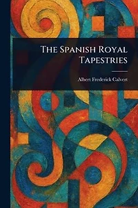 The Spanish Royal Tapestries