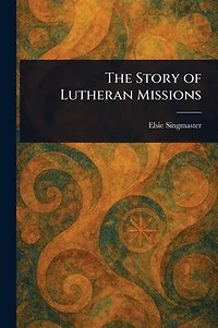 The Story of Lutheran Missions
