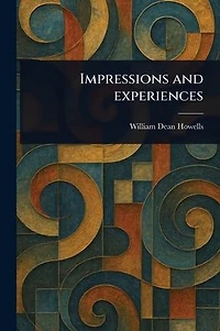 Impressions and Experiences