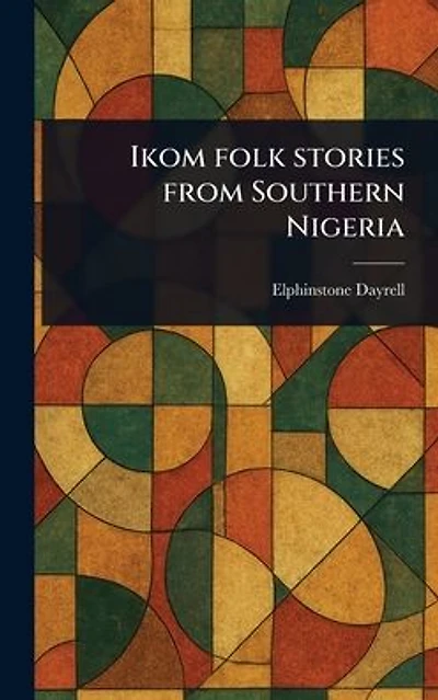 Ikom Folk Stories From Southern Nigeria