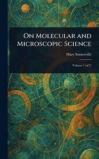 On Molecular and Microscopic Science