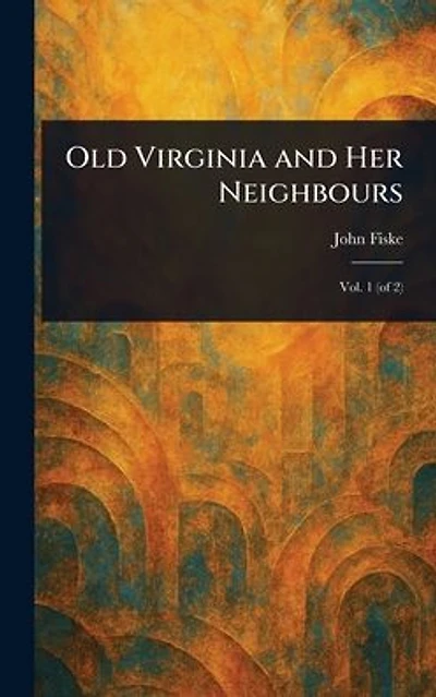Old Virginia and Her Neighbours