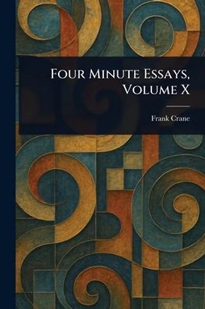 Four Minute Essays, Volume X