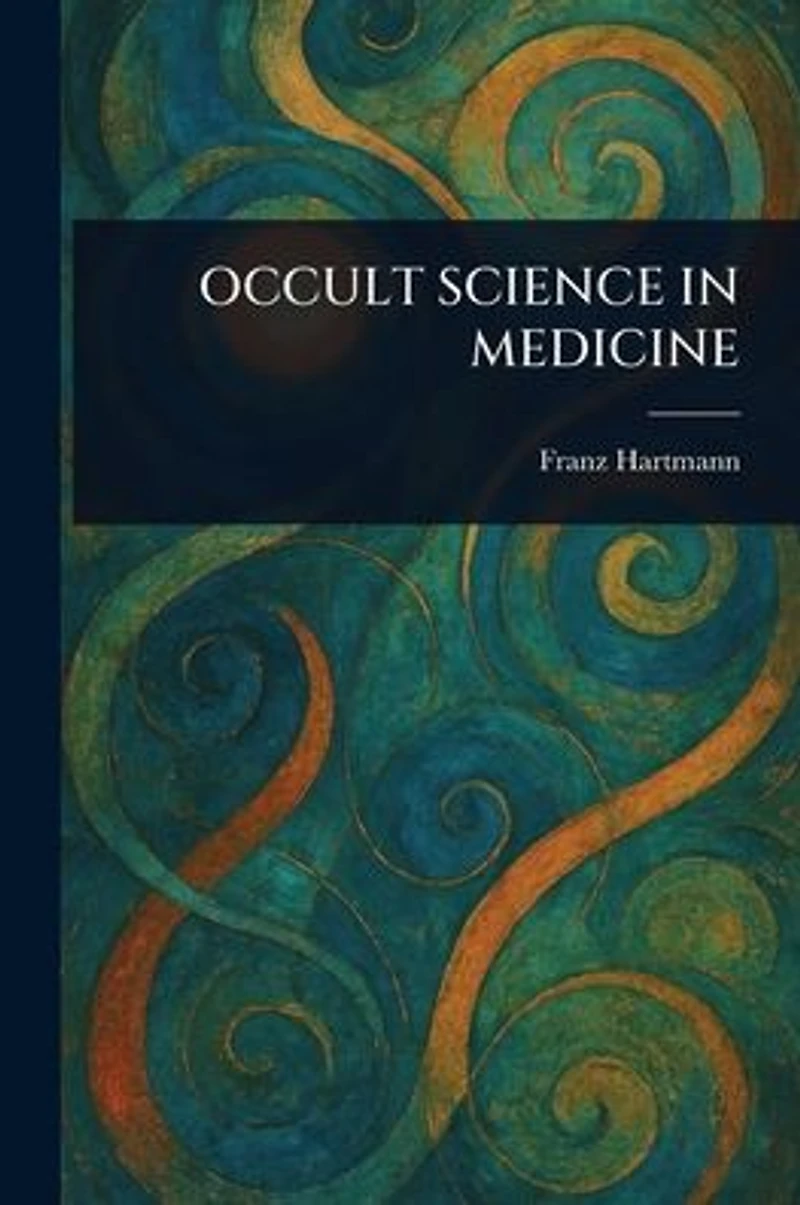 Occult Science Medicine