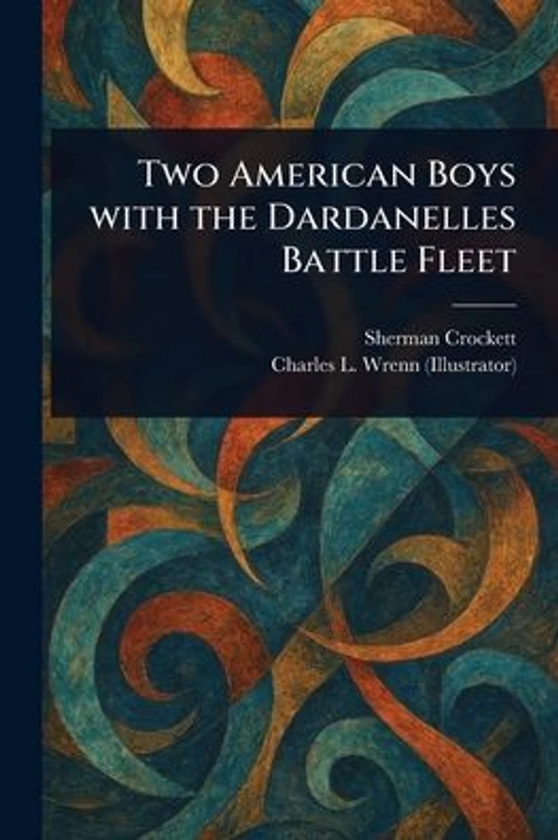 Two American Boys With the Dardanelles Battle Fleet