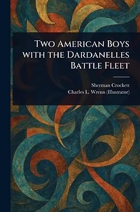 Two American Boys With the Dardanelles Battle Fleet
