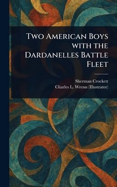 Two American Boys With the Dardanelles Battle Fleet