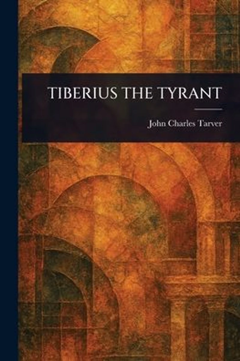Tiberius the Tyrant